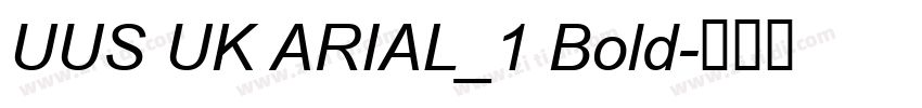 UUS UK ARIAL_1 Bold字体转换